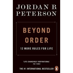 Beyond Order: 12 More Rules for Life