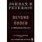 Beyond Order: 12 More Rules for Life