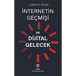 İnternetin Geçmişi ve Dijital Gelecek