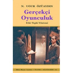 Gerçekçi Oyunculuk (Etki - Tepki Yöntemi)