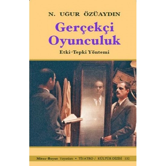 Gerçekçi Oyunculuk (Etki - Tepki Yöntemi)