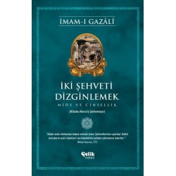 İki Şehveti Dizginlemek - Mide ve Cinsellik