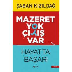 Hayatta Başarı - Mazeret Yok Çıkış Var