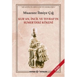 Kur'an İncil ve Tevrat'ın Sümerdeki Kökeni