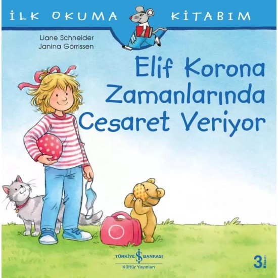 Elif Korona Zamanlarında Cesaret Veriyor