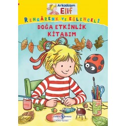 Arkadaşım Elif – Rengârenk ve Eğlenceli Doğa Etkinlik Kitabım