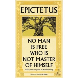 Epictetus - No Man is Free Who is Not Master of Himself