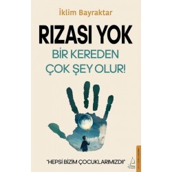 Rızası Yok-bir Kereden Çok Şey Olur!