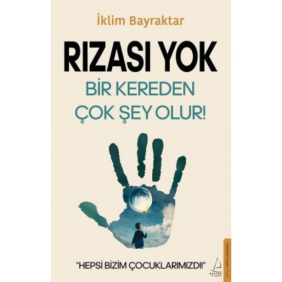 Rızası Yok-bir Kereden Çok Şey Olur!