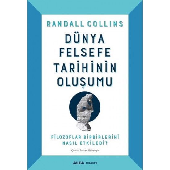 Dünya Felsefe Tarihinin Oluşumu (Ciltli Kitap)