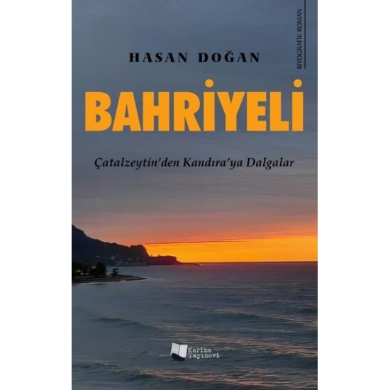 Bahriyeli - Çatalzeytin'den Kandıraya Dalgalar