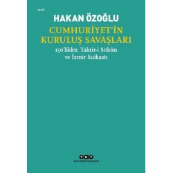 Cumhuriyet'in Kuruluş Savaşları - 150'likler Takrir-i Sükun ve İzmir Suikastı