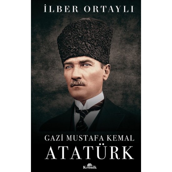 Gazi Mustafa Kemal Atatürk (Ciltli Kitap) 