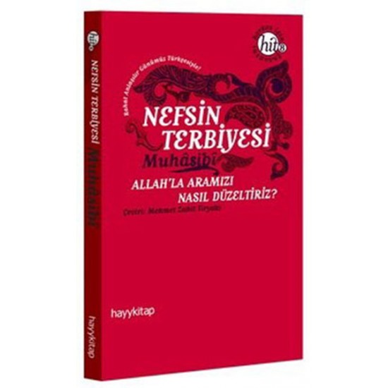 Nefsin Terbiyesi Allah'la Aramızı Nasıl Düzeltiriz