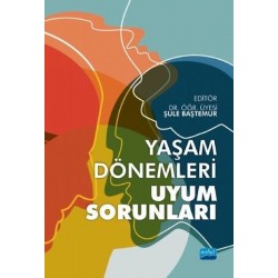 Yaşam Dönemleri Uyum Sorunları